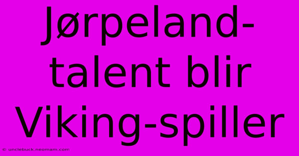 Jørpeland-talent Blir Viking-spiller 