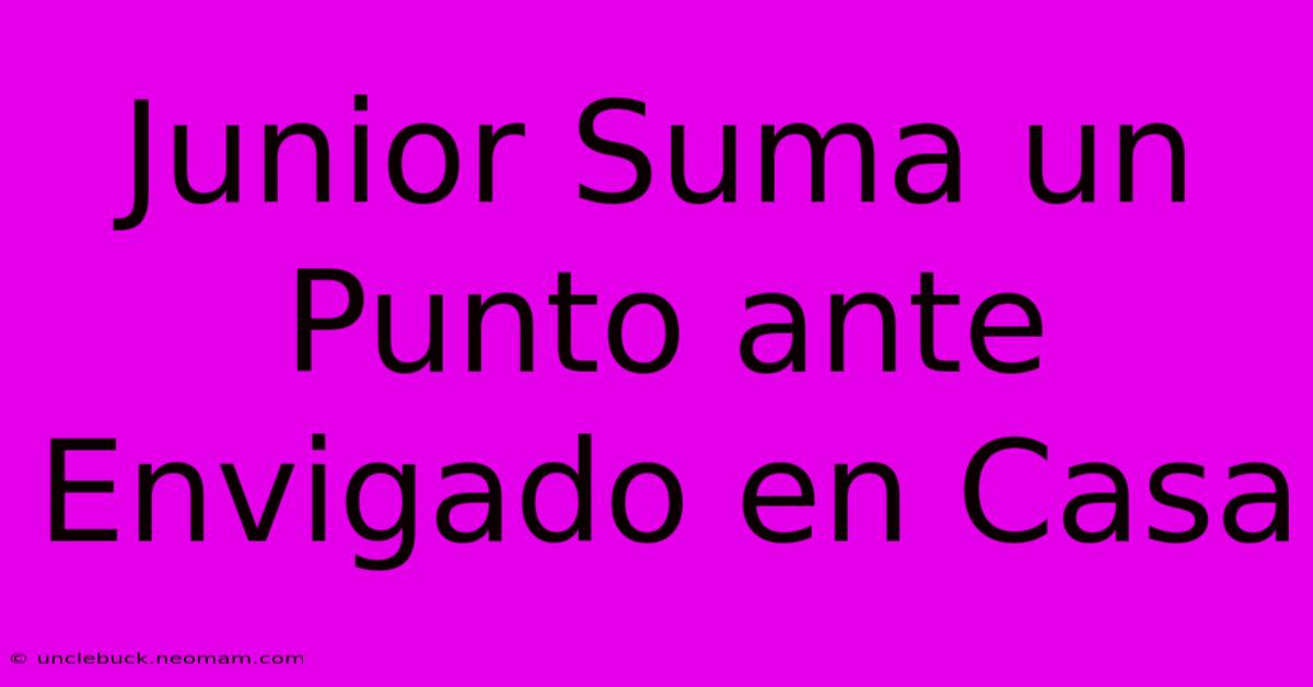 Junior Suma Un Punto Ante Envigado En Casa 