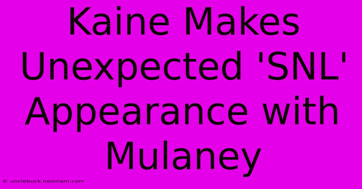 Kaine Makes Unexpected 'SNL' Appearance With Mulaney 