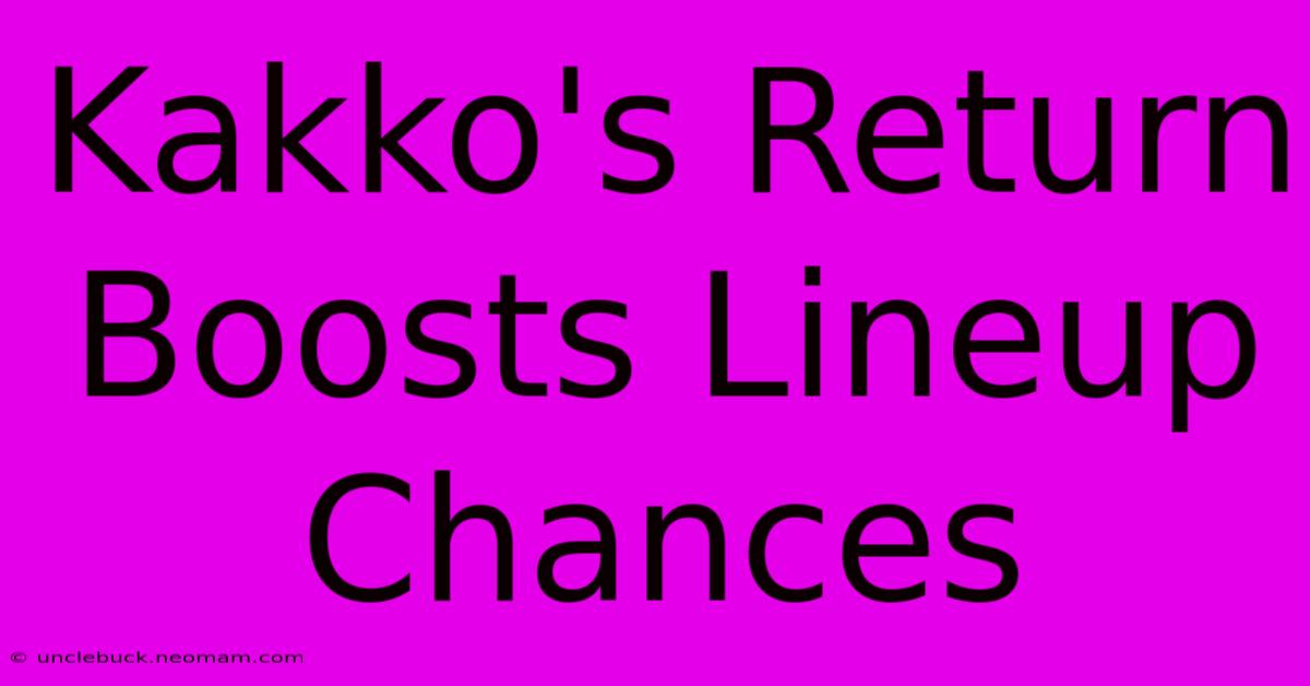 Kakko's Return Boosts Lineup Chances