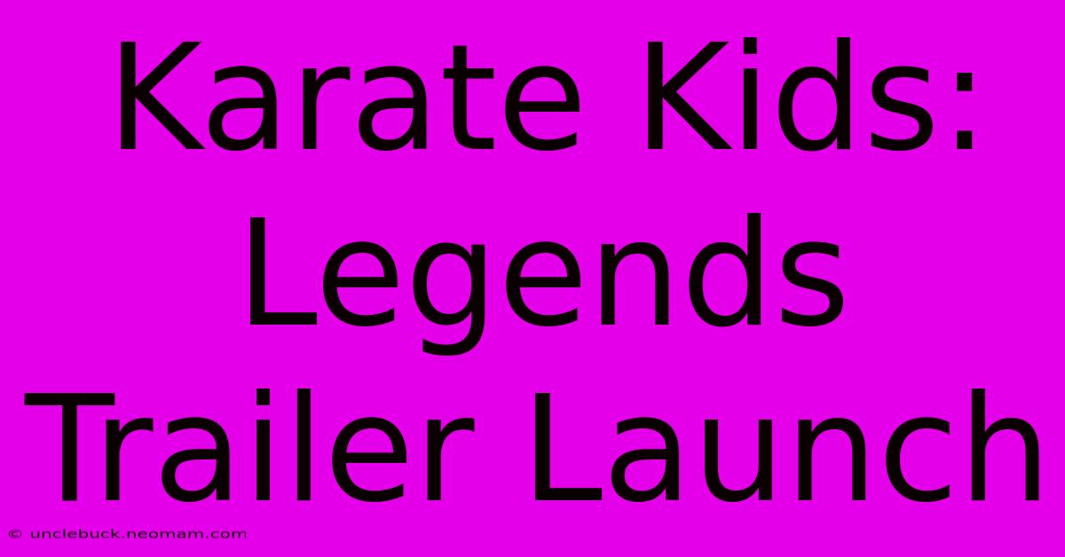 Karate Kids: Legends Trailer Launch