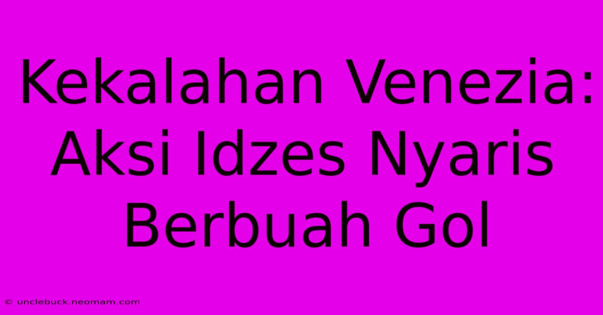 Kekalahan Venezia: Aksi Idzes Nyaris Berbuah Gol