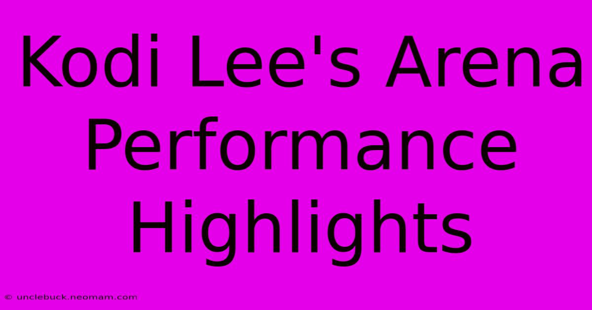 Kodi Lee's Arena Performance Highlights