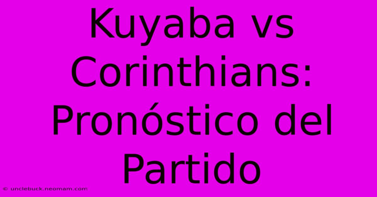 Kuyaba Vs Corinthians: Pronóstico Del Partido