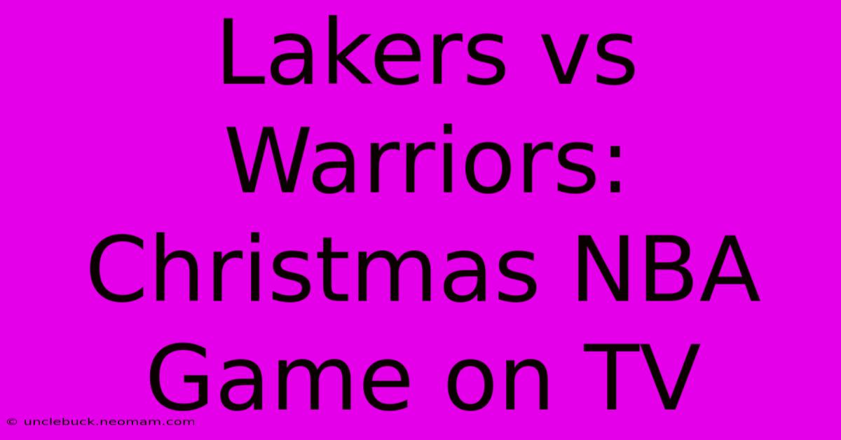 Lakers Vs Warriors: Christmas NBA Game On TV