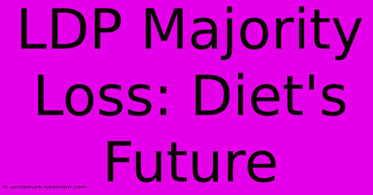 LDP Majority Loss: Diet's Future