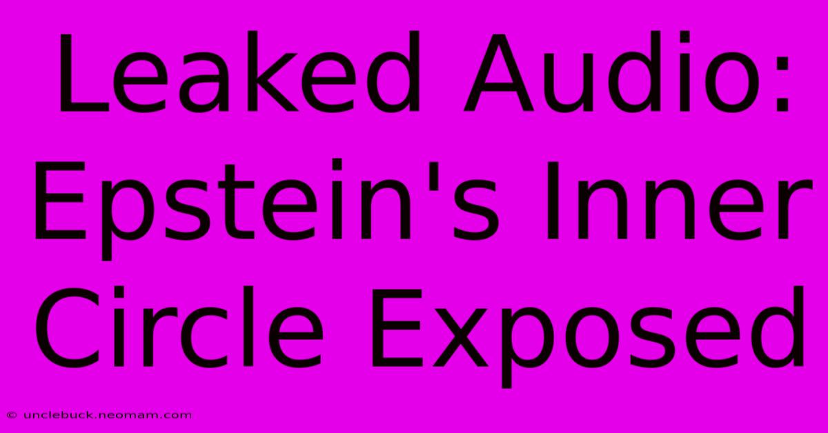 Leaked Audio: Epstein's Inner Circle Exposed