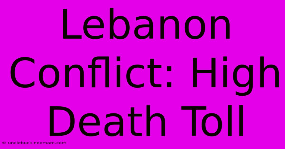 Lebanon Conflict: High Death Toll