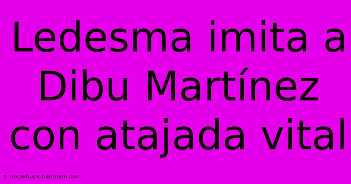 Ledesma Imita A Dibu Martínez Con Atajada Vital 