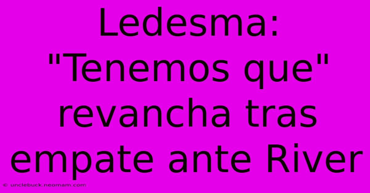 Ledesma: 