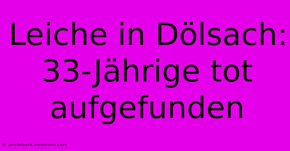 Leiche In Dölsach: 33-Jährige Tot Aufgefunden