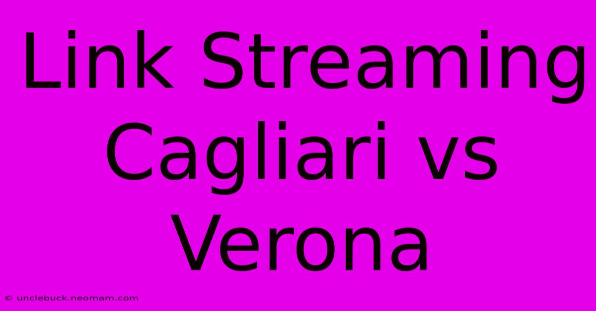 Link Streaming Cagliari Vs Verona