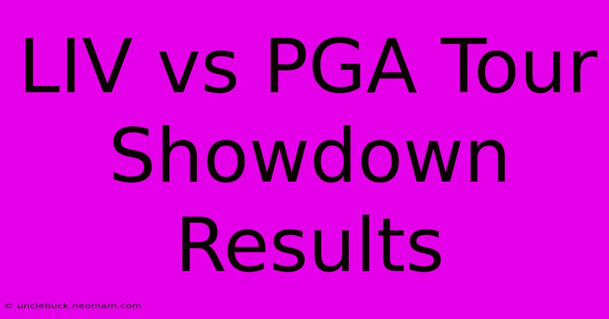 LIV Vs PGA Tour Showdown Results