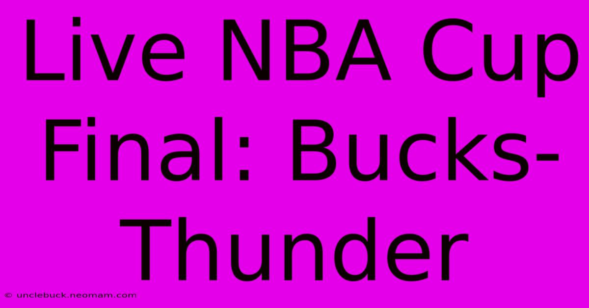 Live NBA Cup Final: Bucks-Thunder