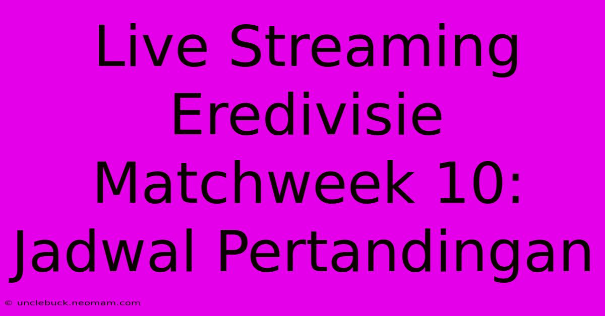 Live Streaming Eredivisie Matchweek 10: Jadwal Pertandingan