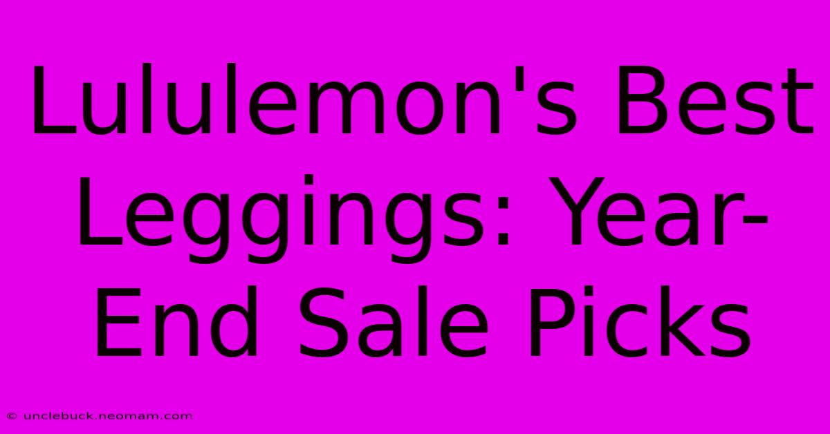 Lululemon's Best Leggings: Year-End Sale Picks