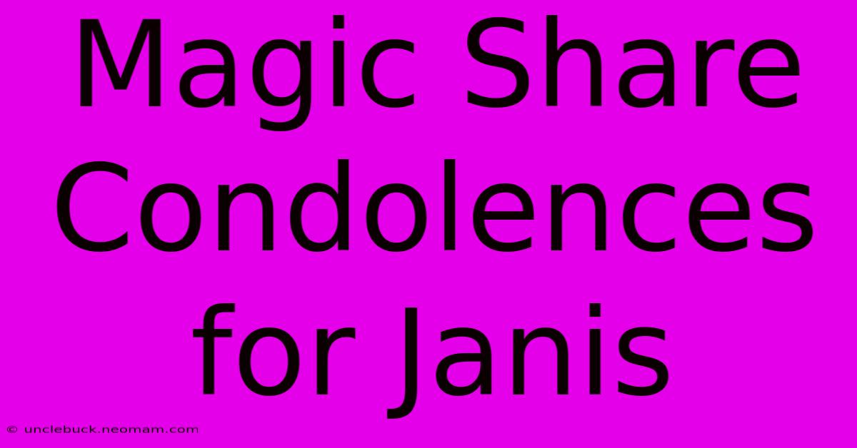 Magic Share Condolences For Janis