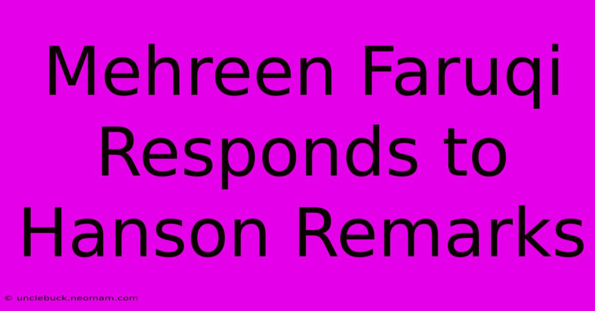 Mehreen Faruqi Responds To Hanson Remarks