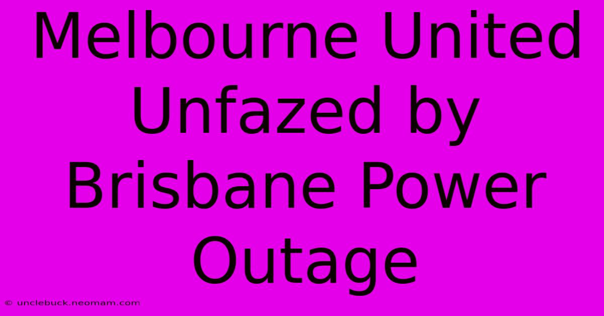 Melbourne United Unfazed By Brisbane Power Outage