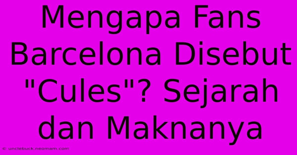 Mengapa Fans Barcelona Disebut 