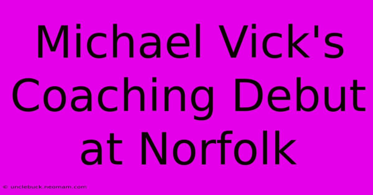 Michael Vick's Coaching Debut At Norfolk