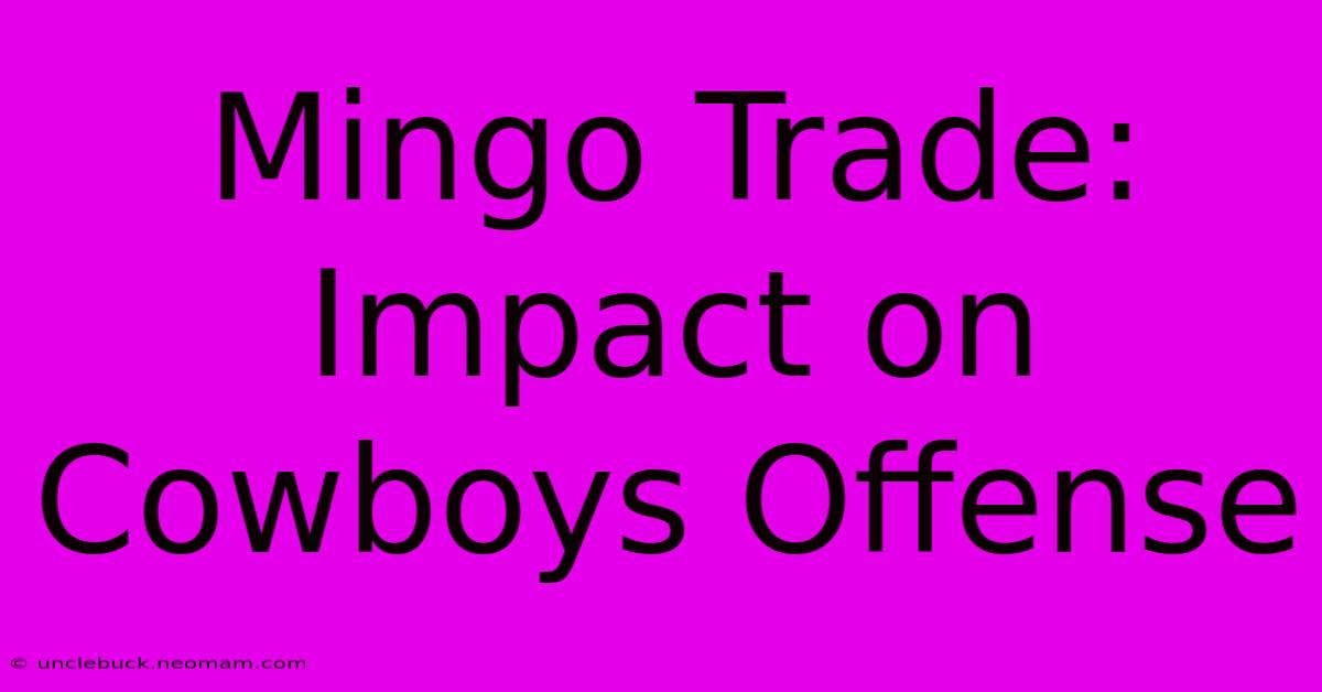 Mingo Trade: Impact On Cowboys Offense