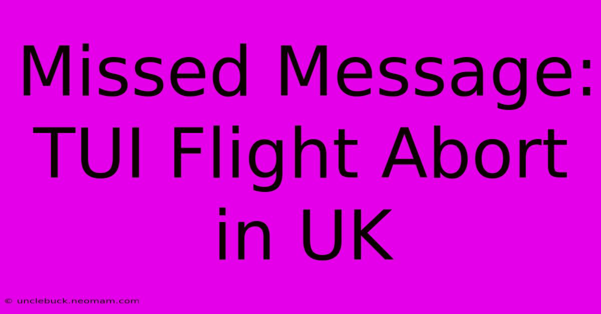 Missed Message: TUI Flight Abort In UK