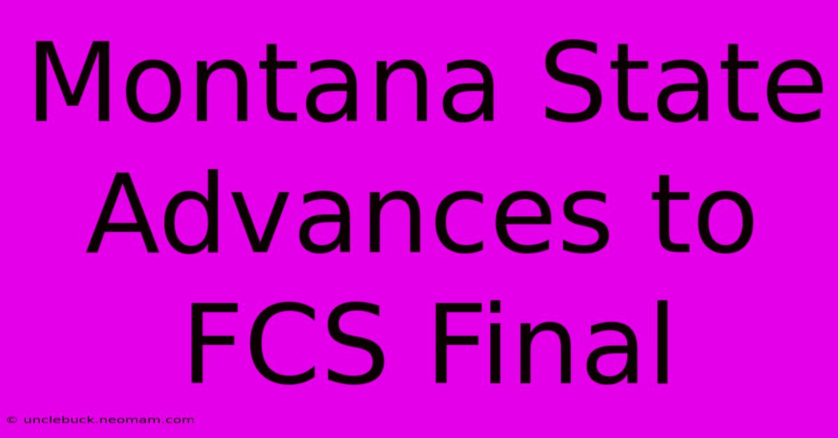 Montana State Advances To FCS Final