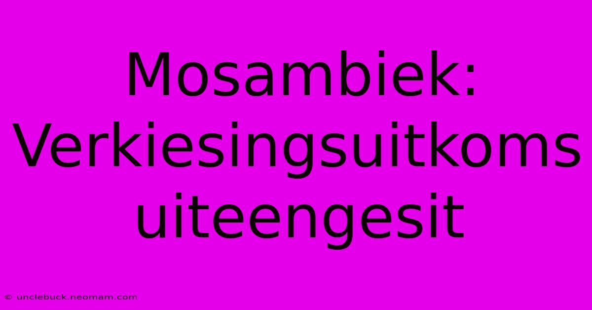 Mosambiek: Verkiesingsuitkoms Uiteengesit