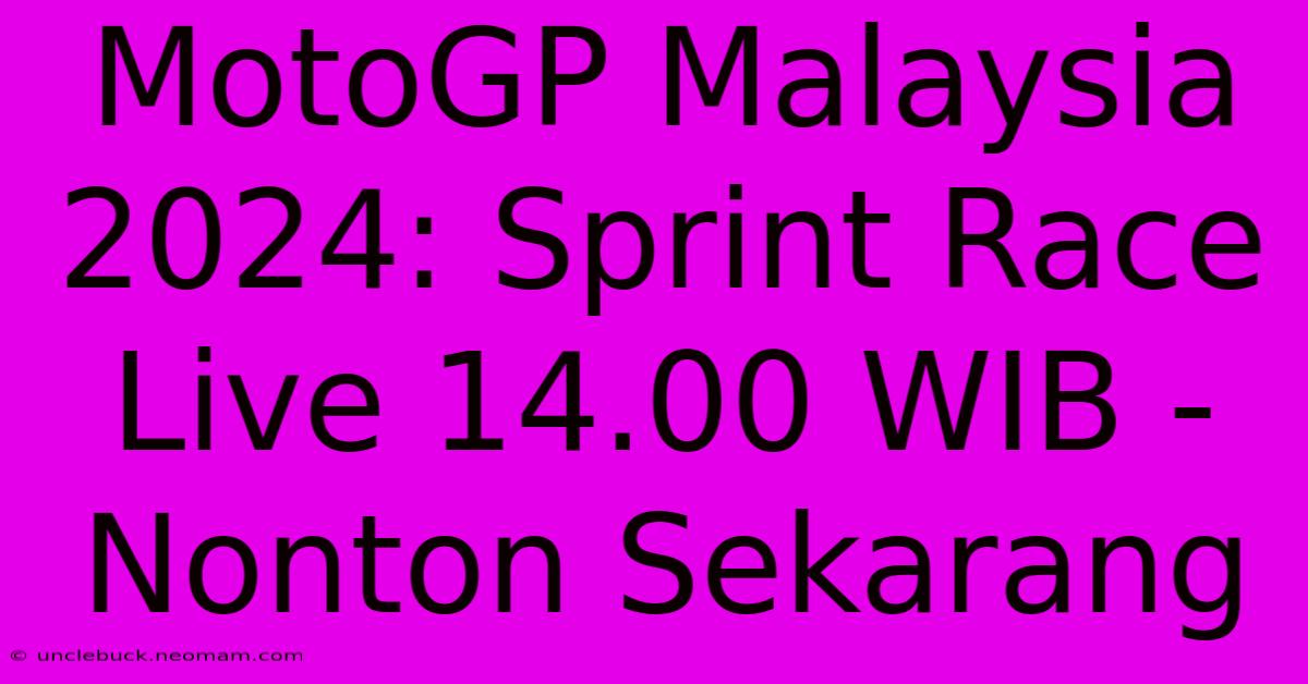 MotoGP Malaysia 2024: Sprint Race Live 14.00 WIB - Nonton Sekarang 