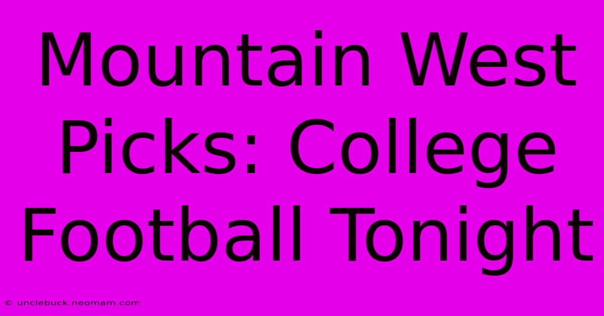 Mountain West Picks: College Football Tonight