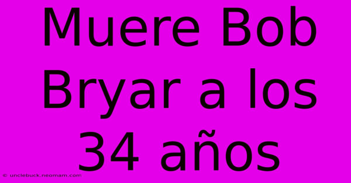 Muere Bob Bryar A Los 34 Años