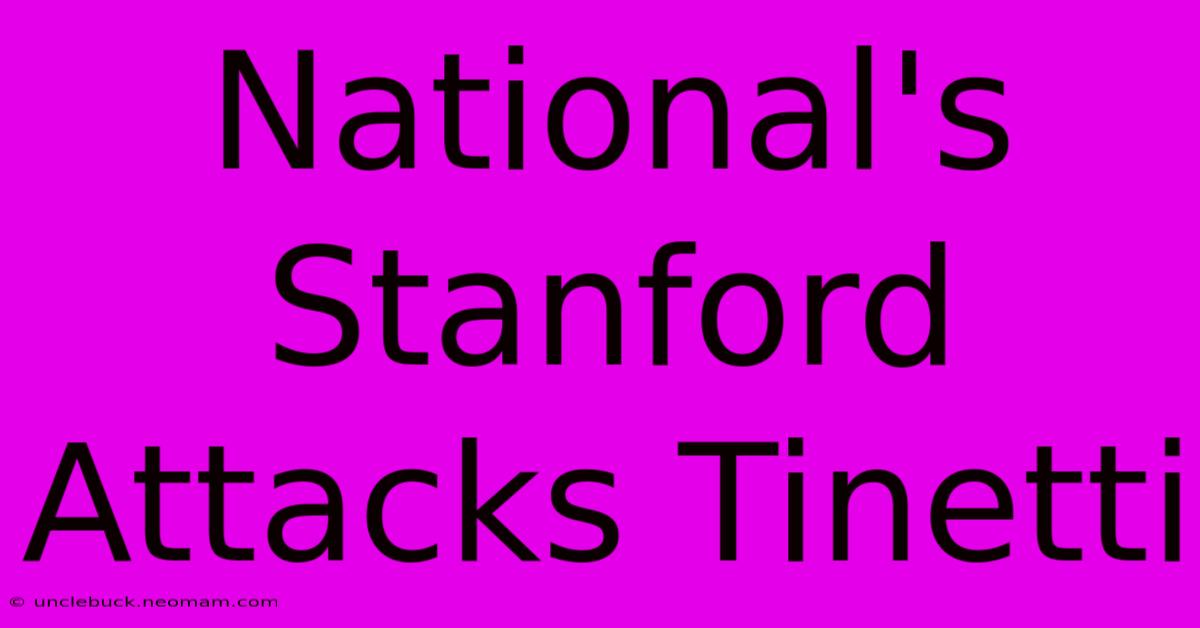 National's Stanford Attacks Tinetti