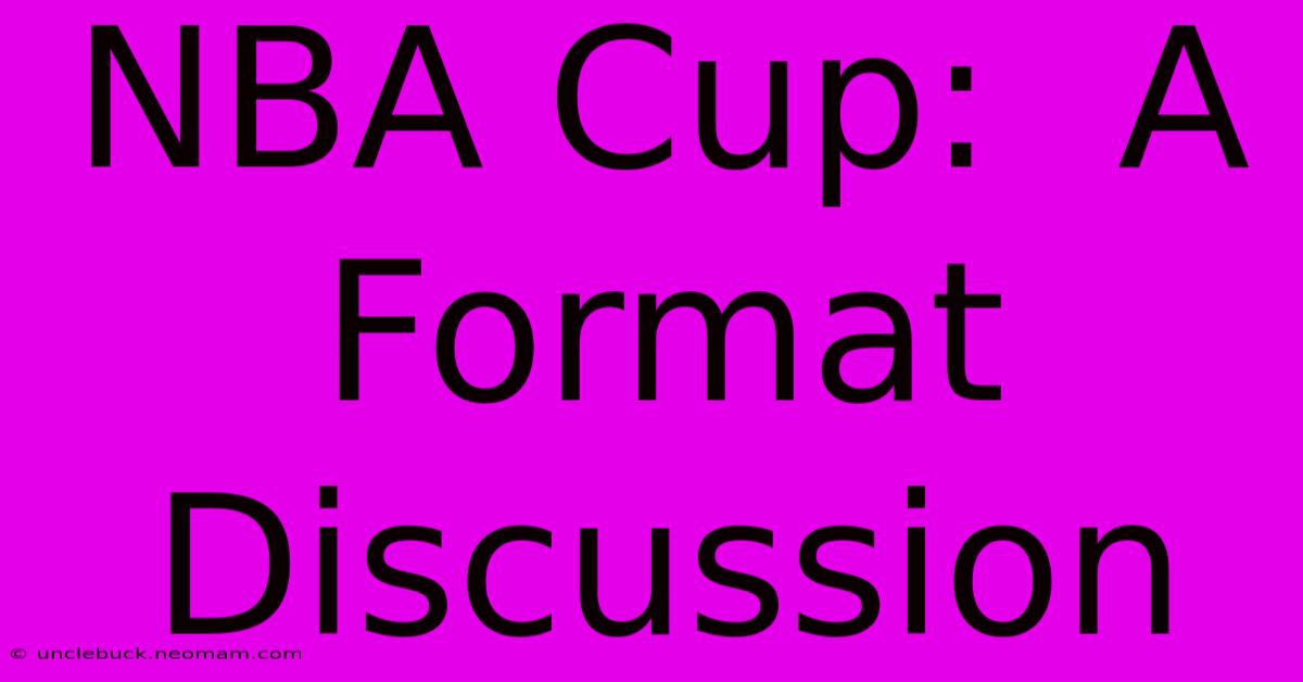 NBA Cup:  A Format Discussion