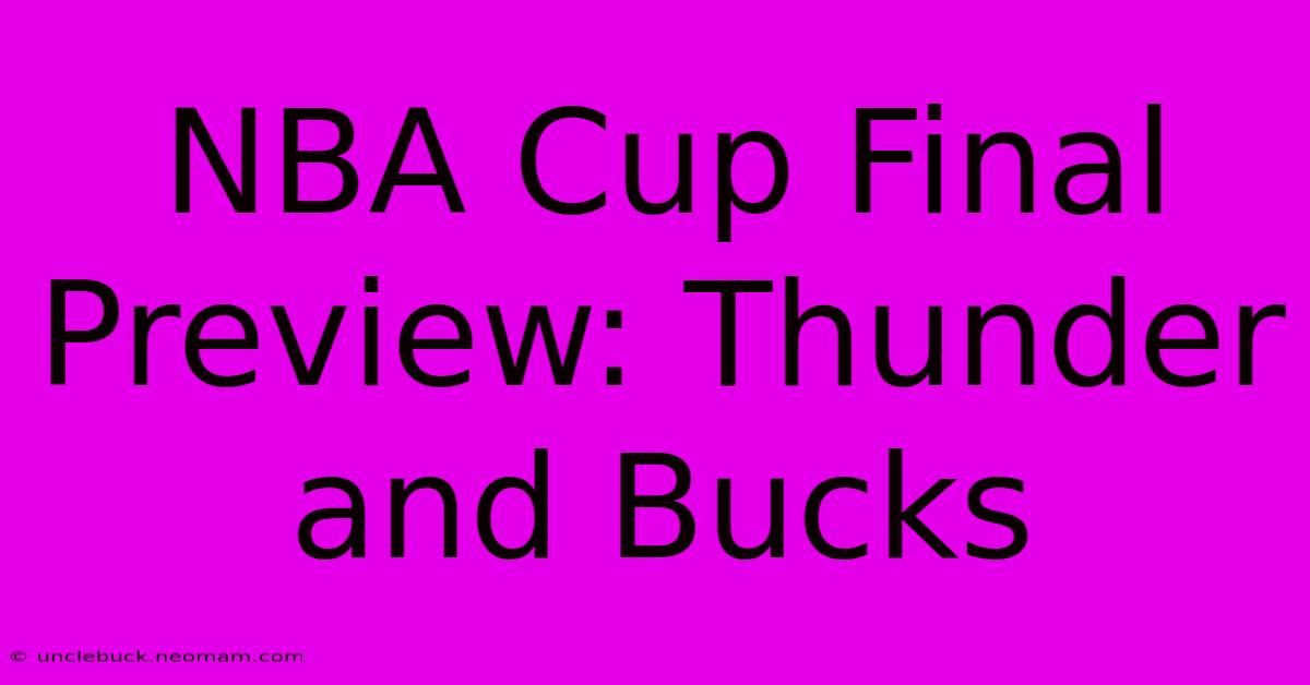 NBA Cup Final Preview: Thunder And Bucks