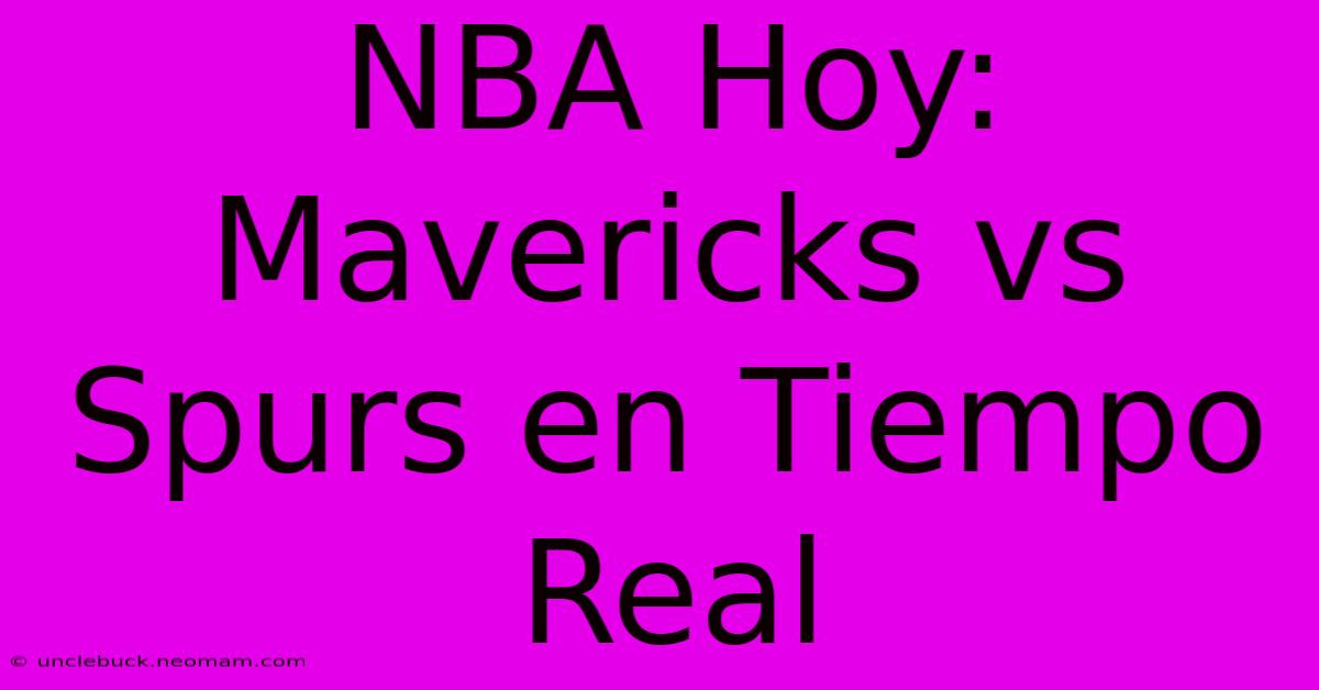 NBA Hoy: Mavericks Vs Spurs En Tiempo Real 