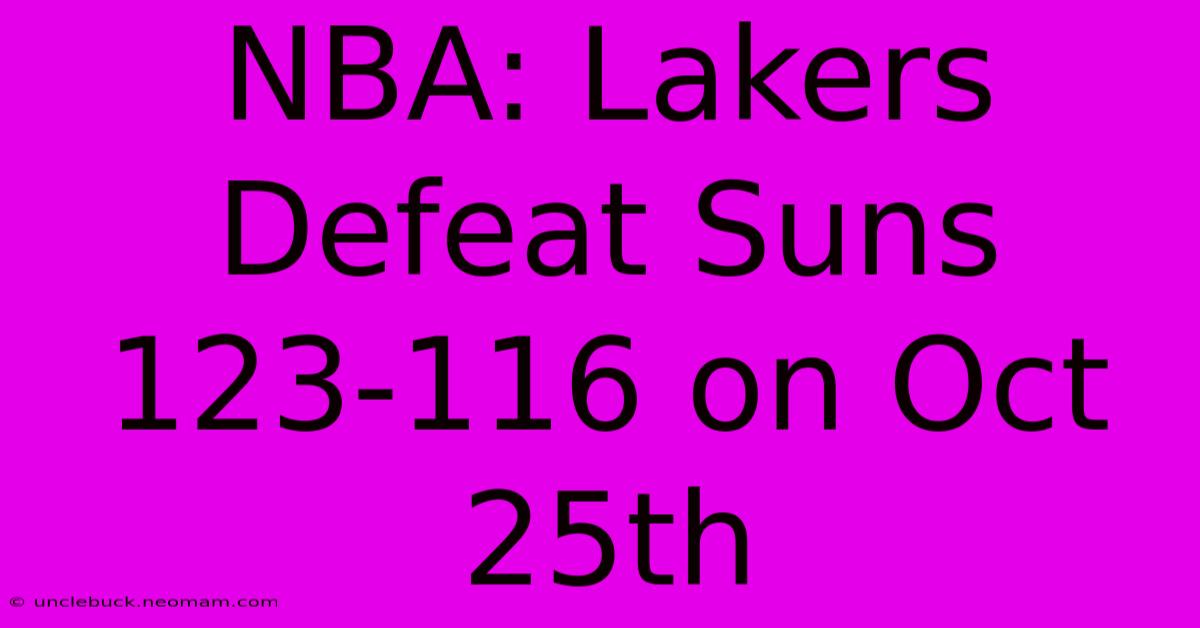 NBA: Lakers Defeat Suns 123-116 On Oct 25th