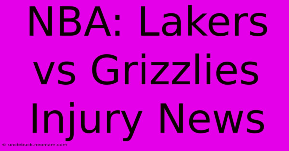 NBA: Lakers Vs Grizzlies Injury News 