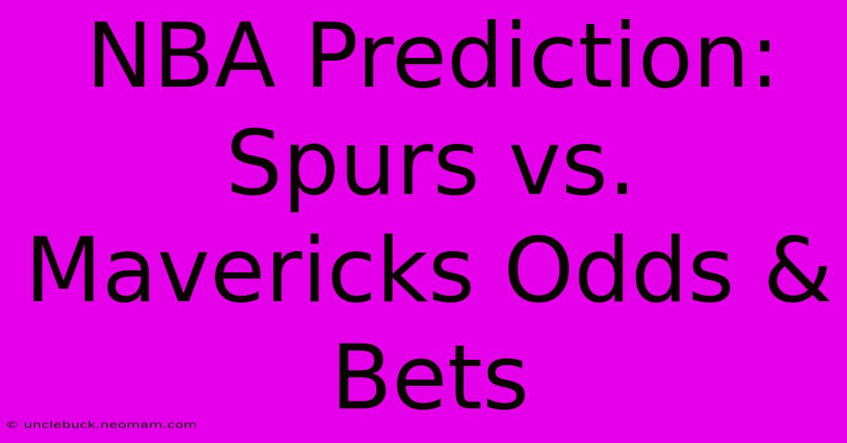 NBA Prediction: Spurs Vs. Mavericks Odds & Bets 