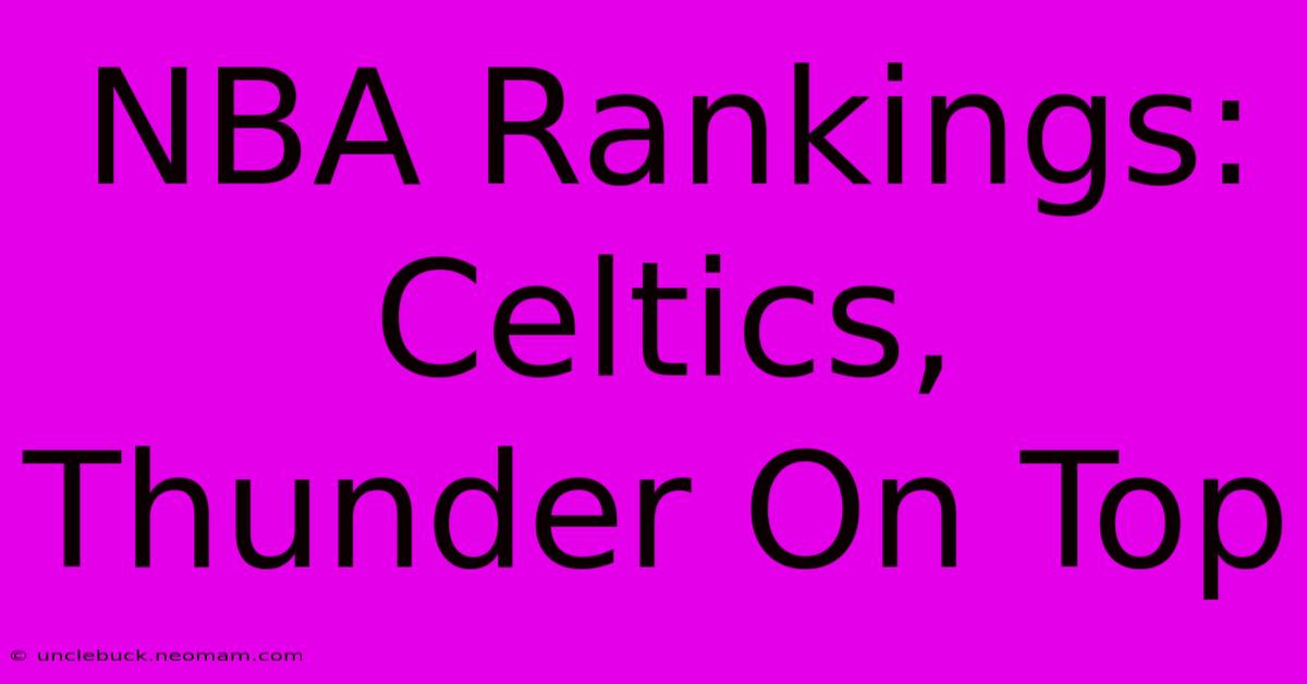 NBA Rankings: Celtics, Thunder On Top