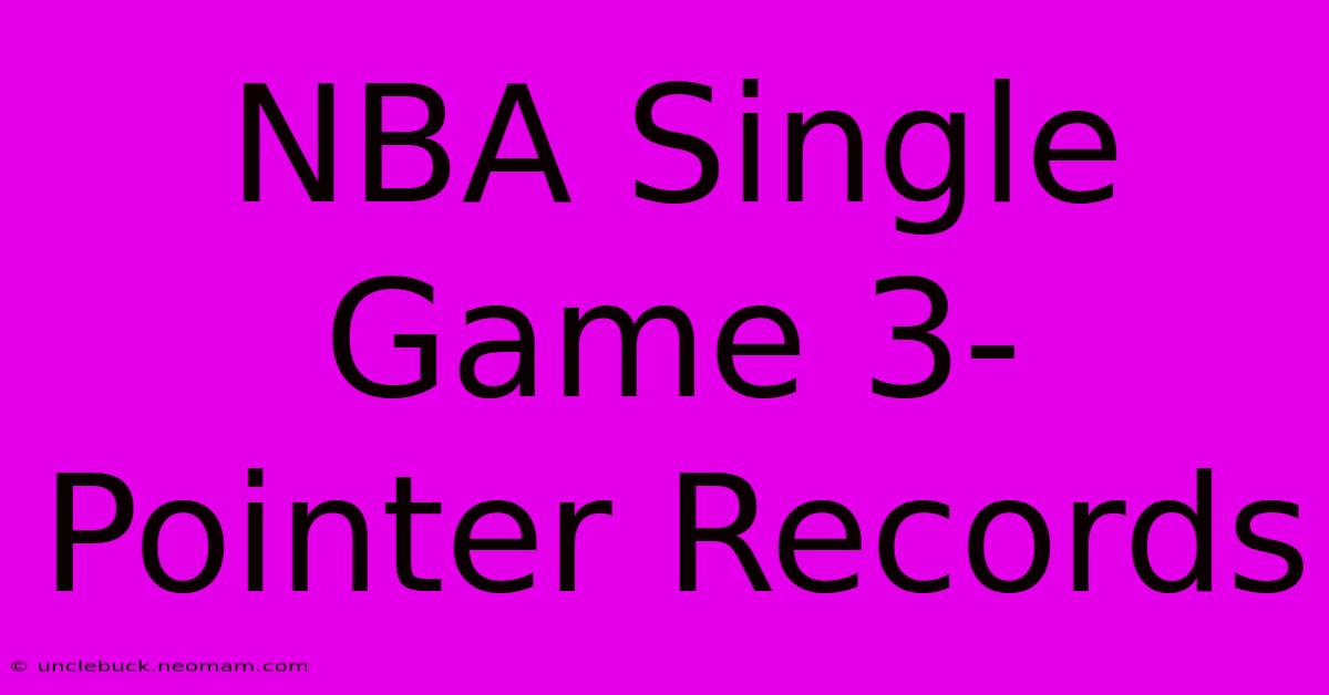 NBA Single Game 3-Pointer Records