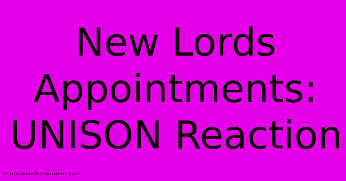 New Lords Appointments: UNISON Reaction