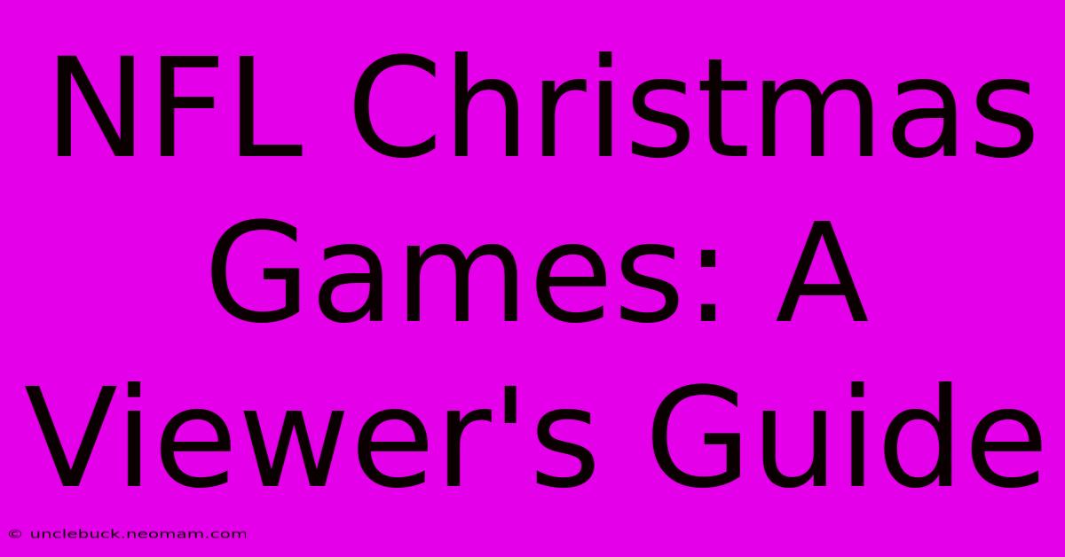 NFL Christmas Games: A Viewer's Guide