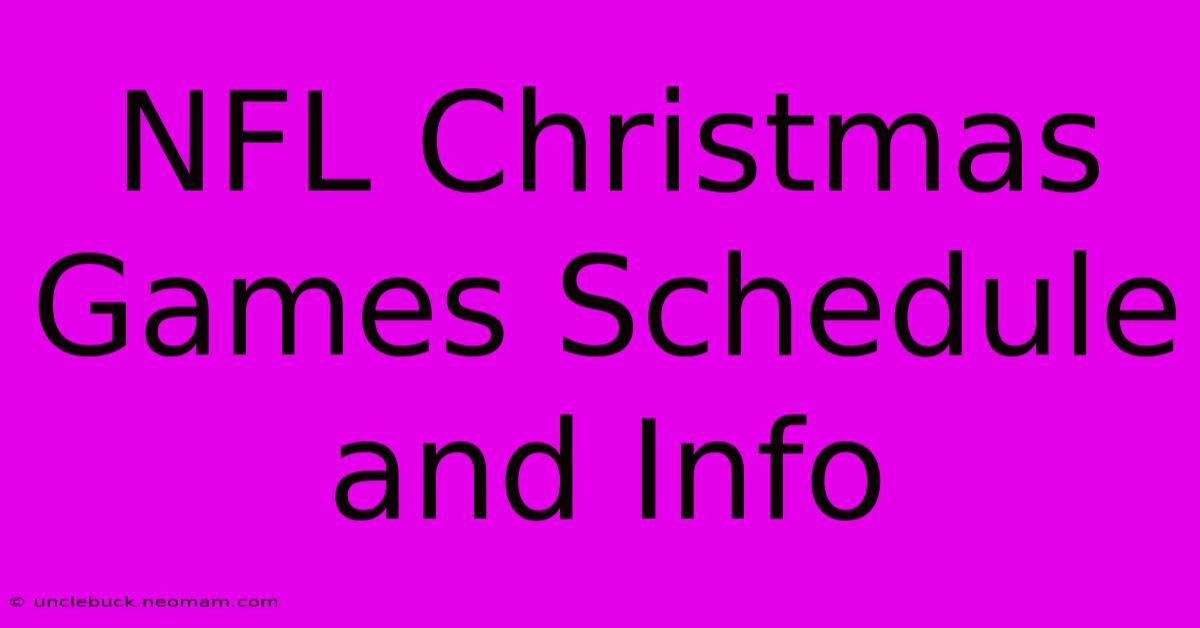 NFL Christmas Games Schedule And Info