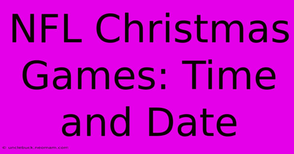 NFL Christmas Games: Time And Date