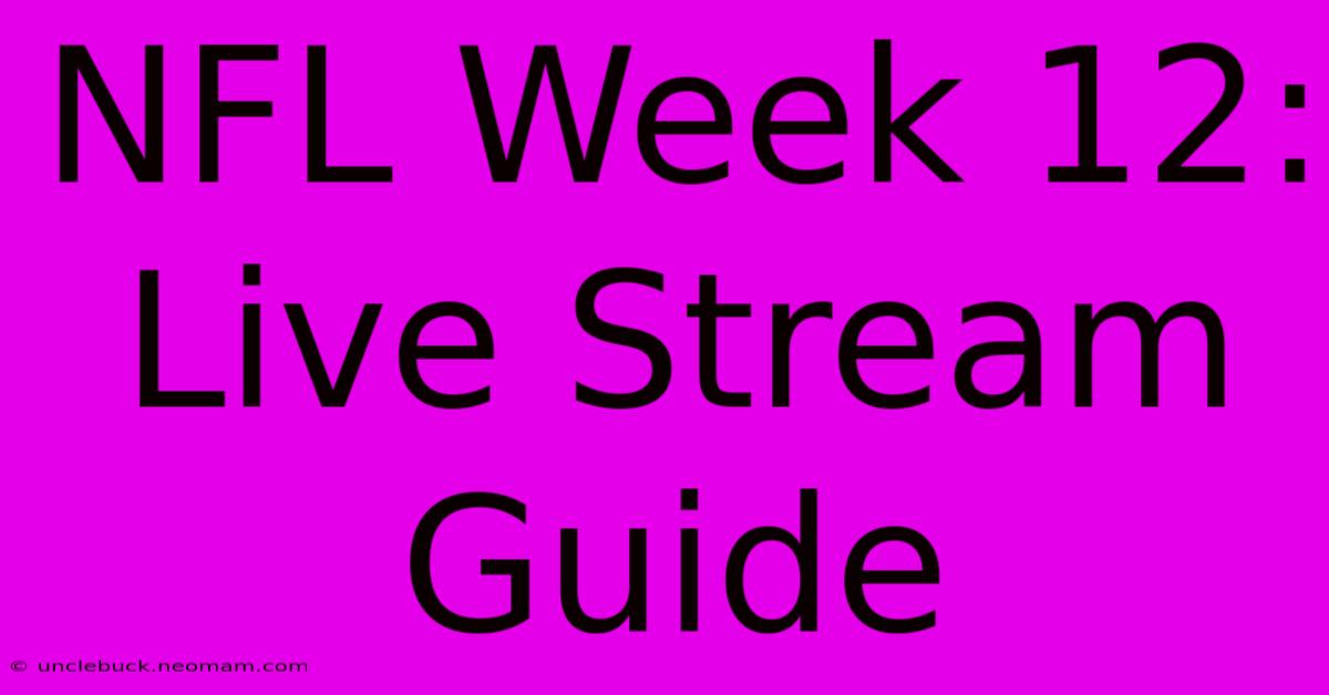 NFL Week 12: Live Stream Guide