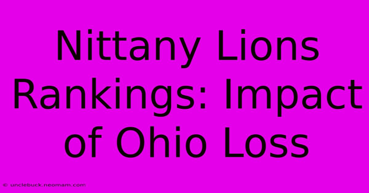 Nittany Lions Rankings: Impact Of Ohio Loss