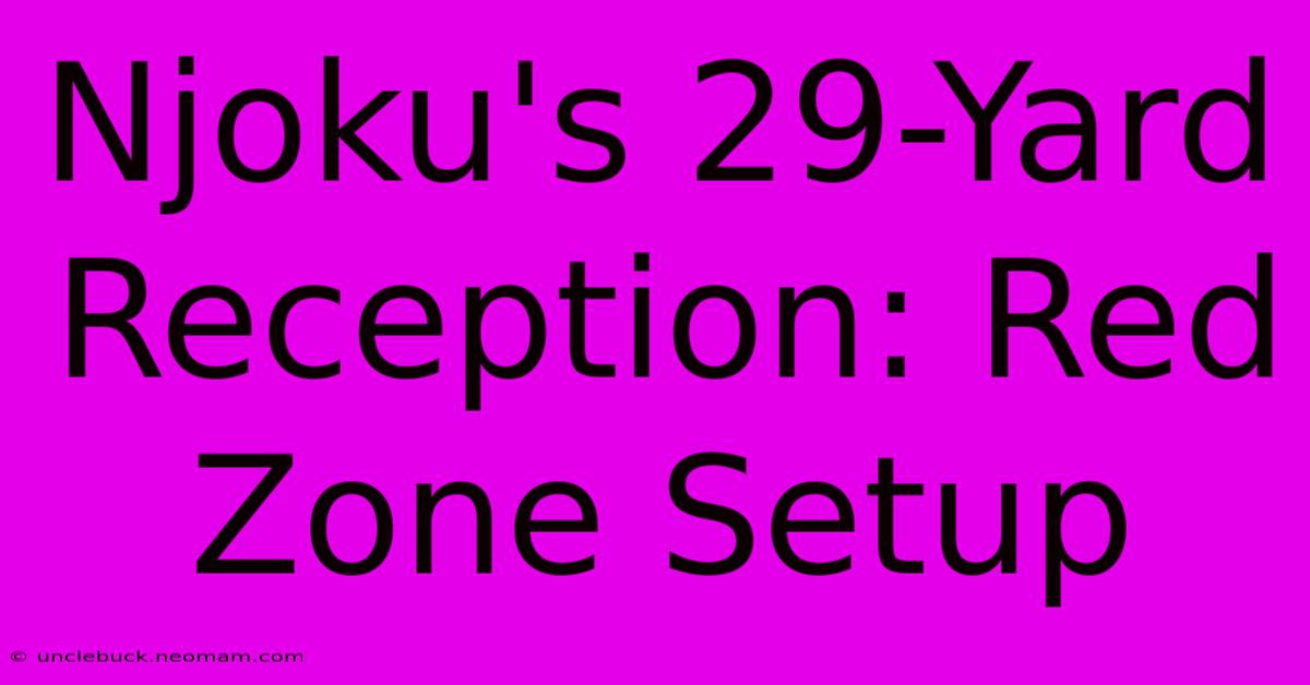 Njoku's 29-Yard Reception: Red Zone Setup