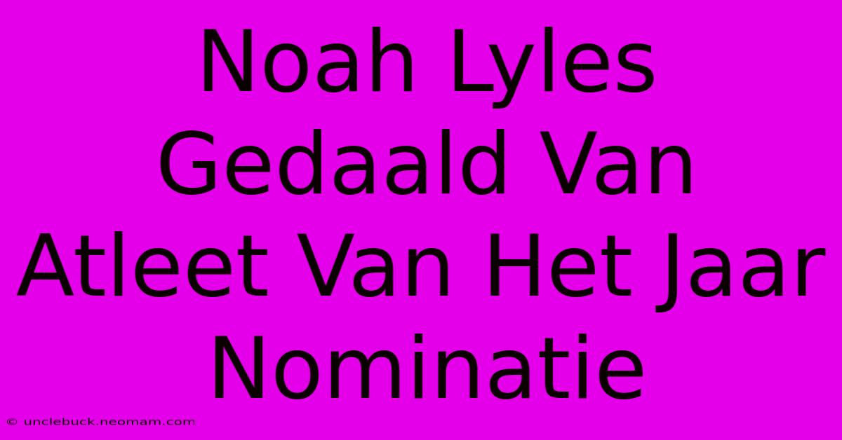 Noah Lyles Gedaald Van Atleet Van Het Jaar Nominatie 