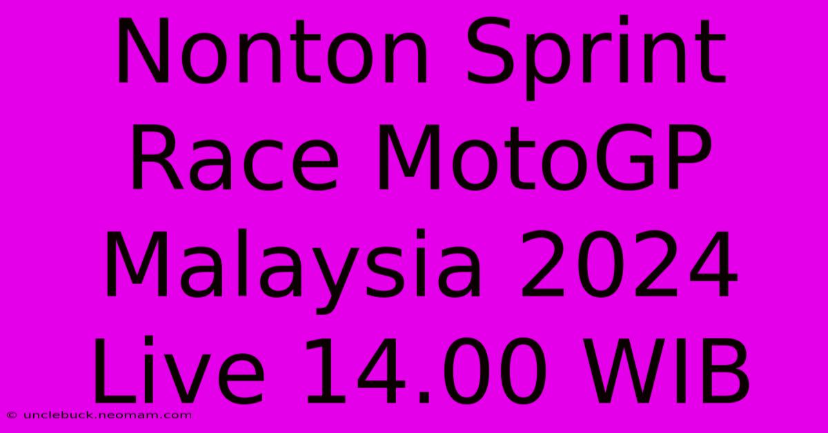 Nonton Sprint Race MotoGP Malaysia 2024 Live 14.00 WIB